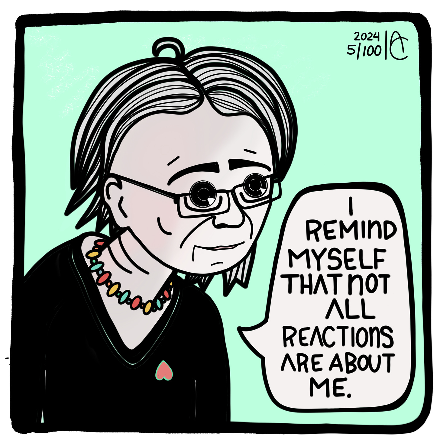 5/100: I remind myself that not all reactions are about me.- Self portrait comic with affirmation by Amy Cowen