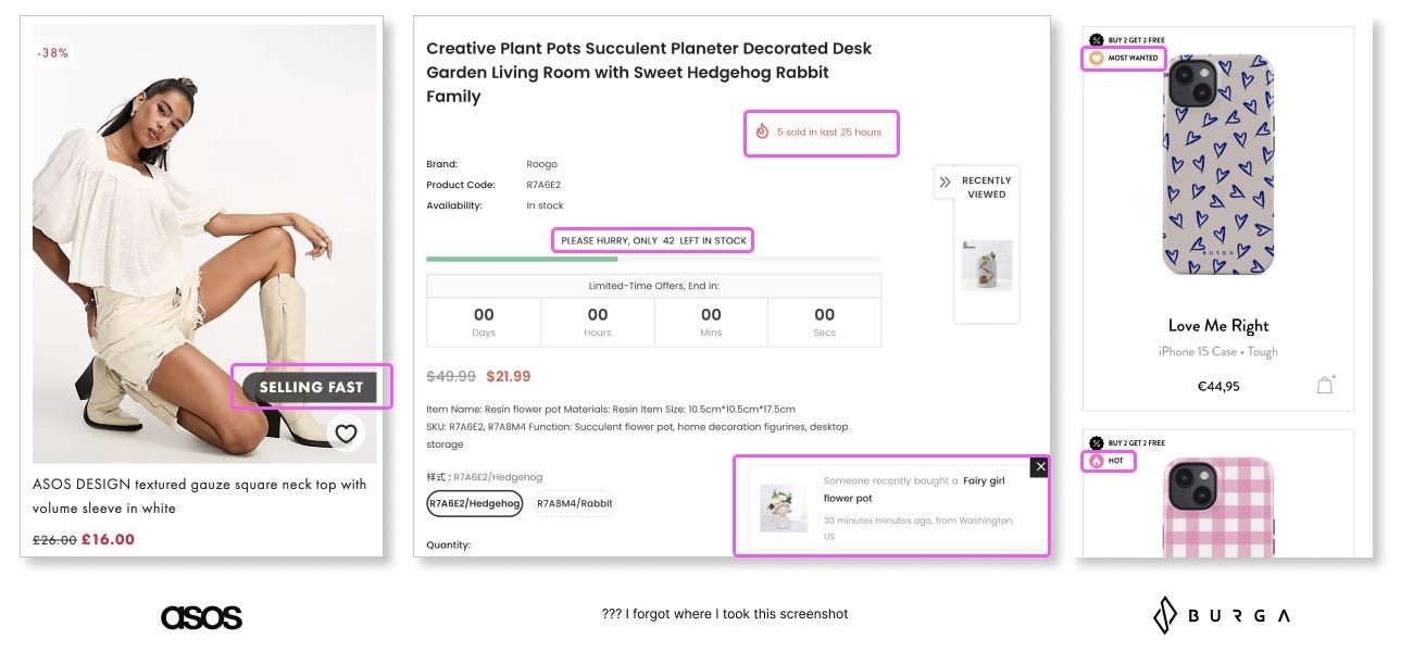 Eexamples of persuasive designs in e-commerce. “Selling fast” “Only two left in stock” “Hot” “Most Popular”