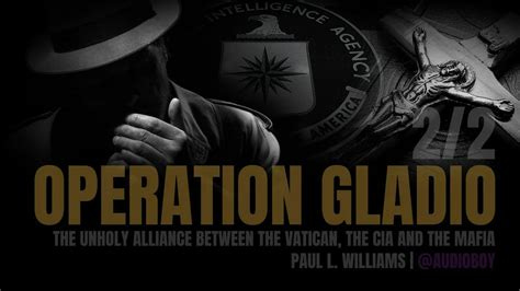 Operation Gladio: The Unholy Alliance Between the Vatican, the CIA, and ...