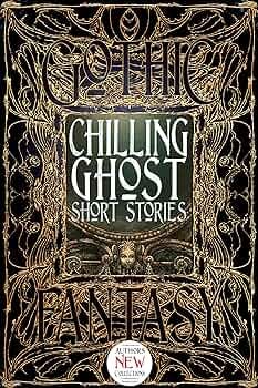 Chilling Ghost Short Stories (Gothic Fantasy): Philip Brian Hall,  Townshend, Dr Dale, Bachard, Kurt, Balog, Jonathan, Boelter, Trevor,  Parsons, Jeff: 9781783613755: Amazon.com: Books