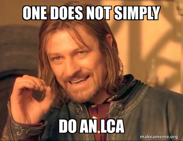 One does not simply Do an LCA - One Does Not Simply | Make a Meme