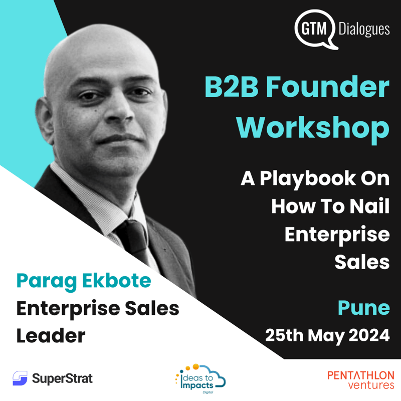 Cover Image for GTMDialogues: Workshop on Enterprise Sales for B2B Founders (Pune)