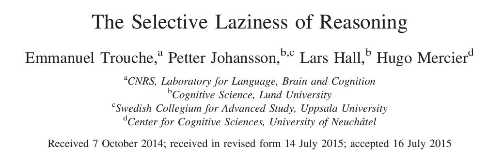 The Selective Laziness of Reasoning by Emmanuel Trouche, P. Johansson, L. Hall, H. Mercier.