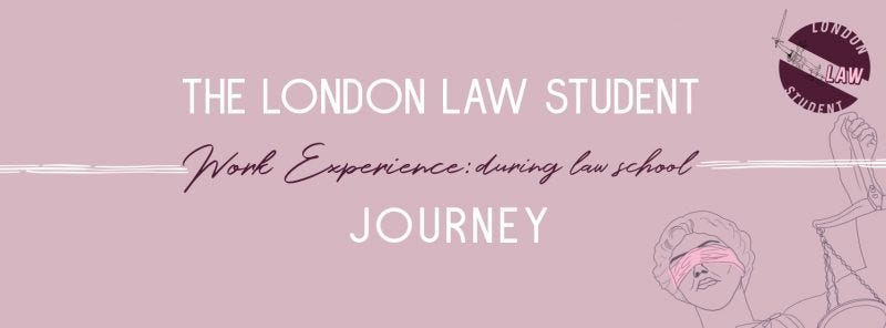 The London Law Student Journey: During Law School