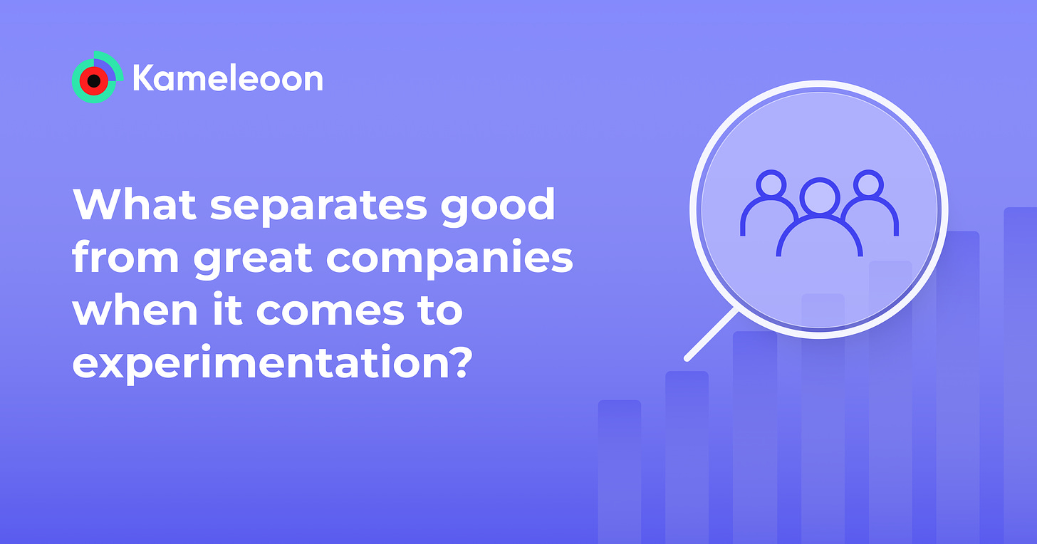 What separates good from great companies when it comes to experimentation?