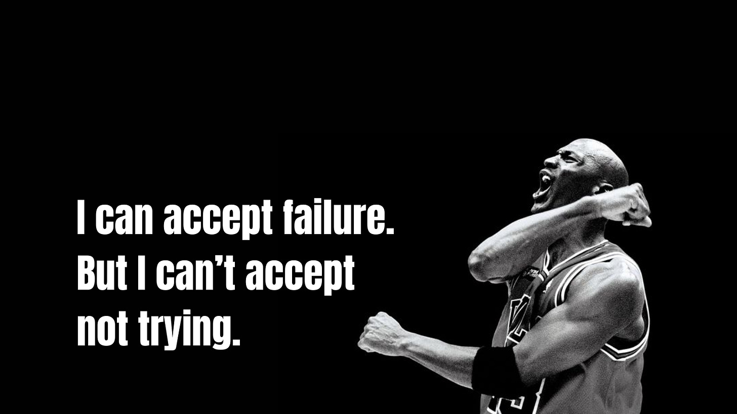 Black and white portrait of Michael Jordan with the quote "I can accept failure. But I can't accept not trying. 