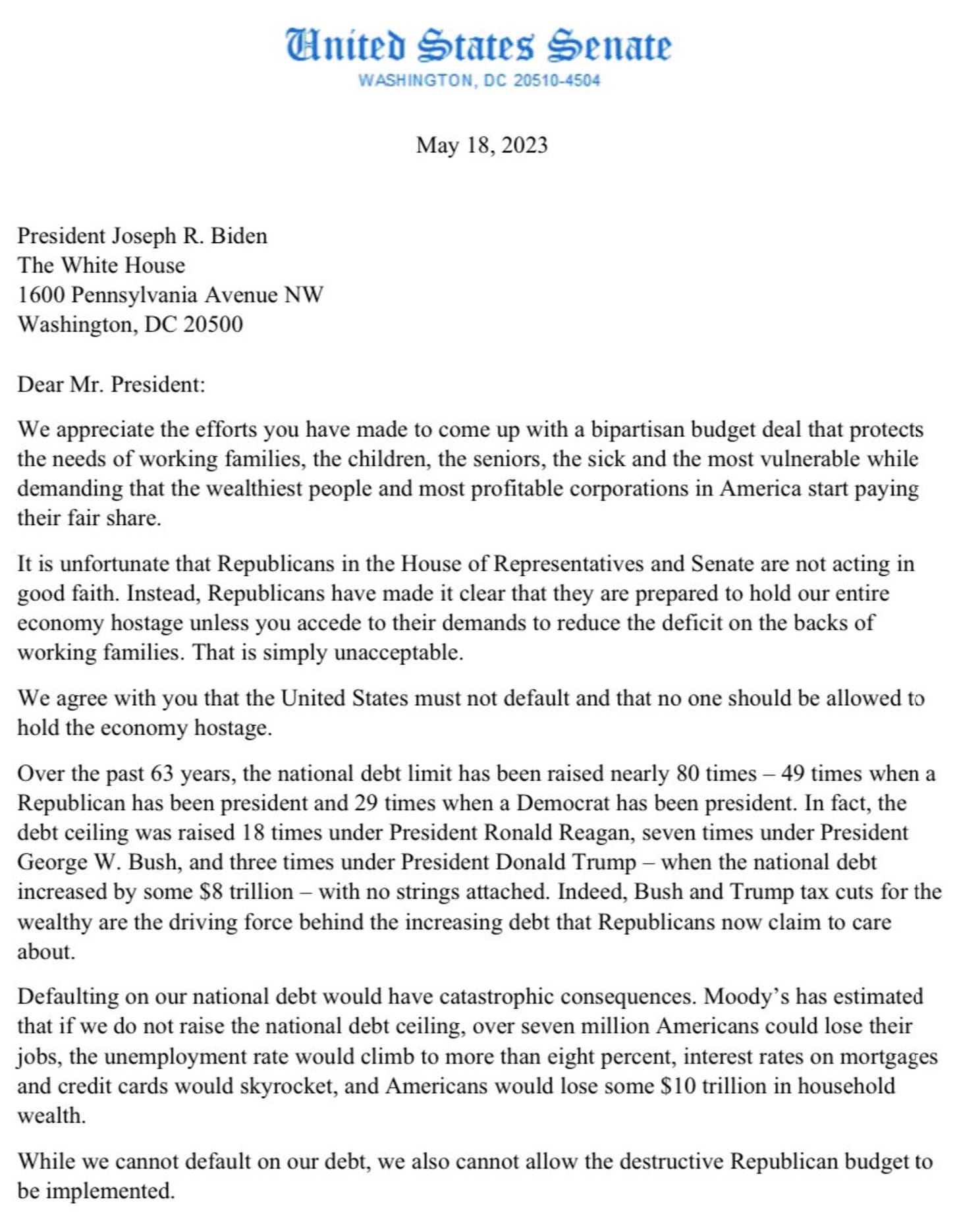 Today, 10 of my Senate colleagues and I sent a letter to President Biden urging him not to cave in to extreme Republican demands that will cause irreparable harm to the American people. Instead, he should prepare to use the 14th Amendment to avoid a catastrophic debt default.