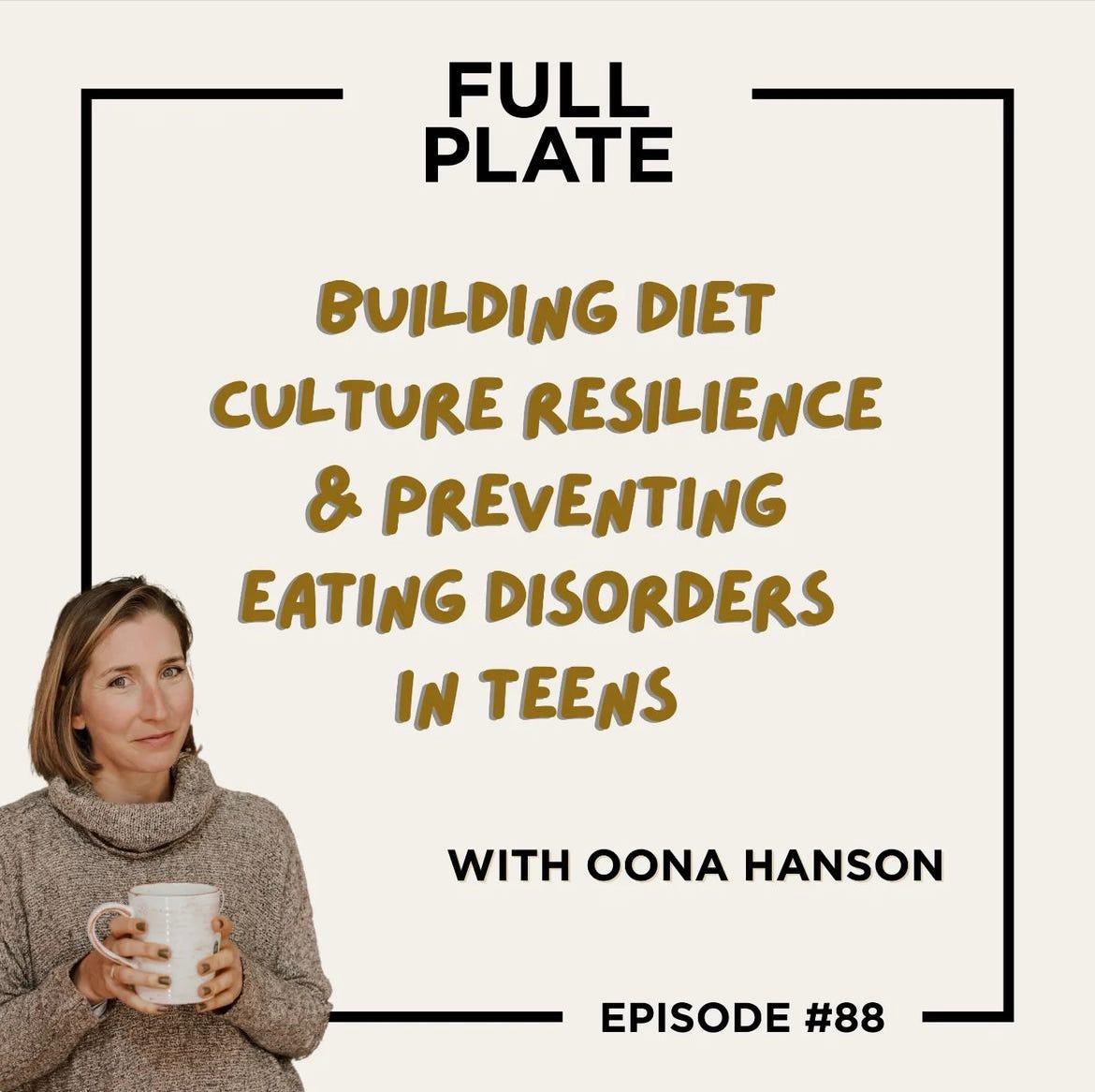 Instagram post from Full Plate podcast with photo of Abbie Attwood and text reads "Building Diet Culture Resilience and Preventing Eating Disorders in Teens"