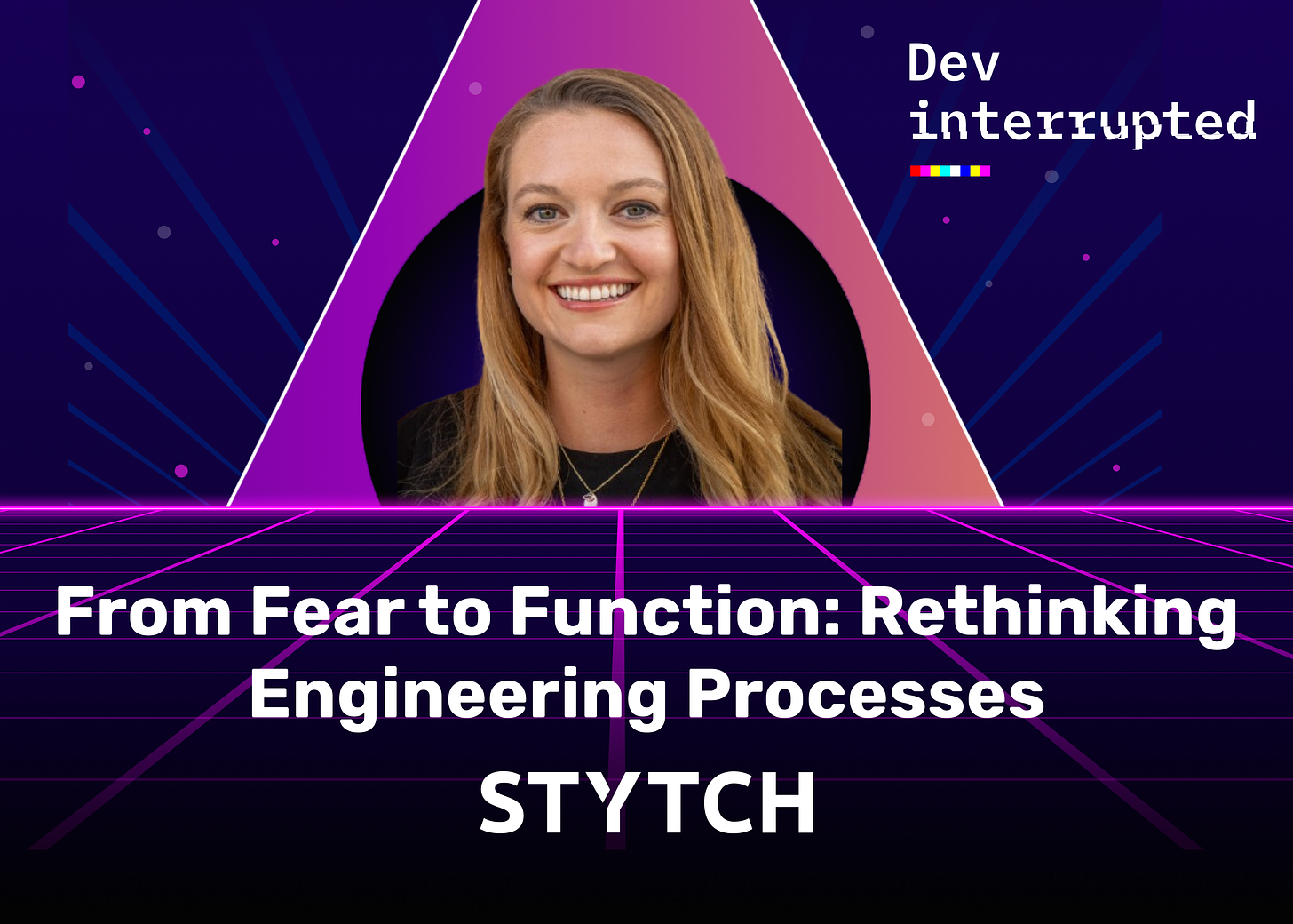 From Fear to Function: Rethinking Engineering Processes with Stytch's Julianna Lamb