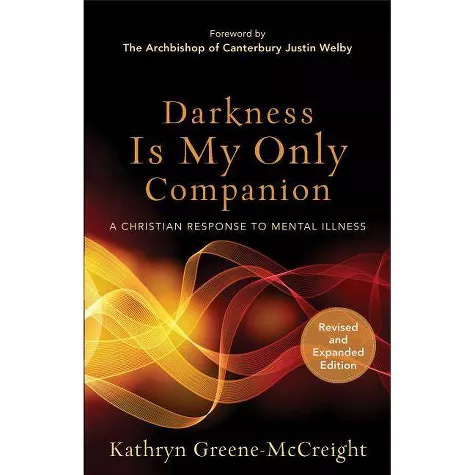 Darkness Is My Only Companion - by  Kathryn Greene-McCreight (Paperback), 1 of 2