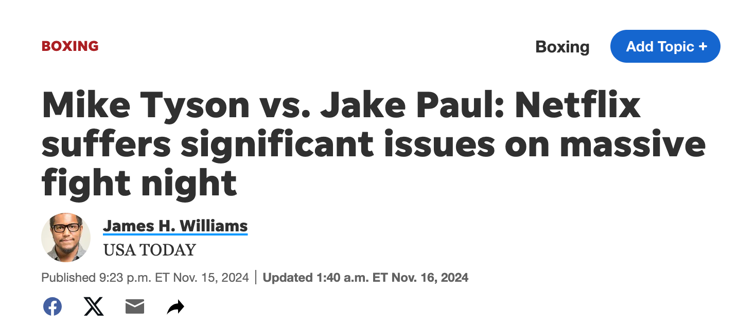 Mike Tyson vs. Jake Paul: Netflix suffers significant issues on massive fight night Portrait of James H. WilliamsJames H. Williams USA TODAY