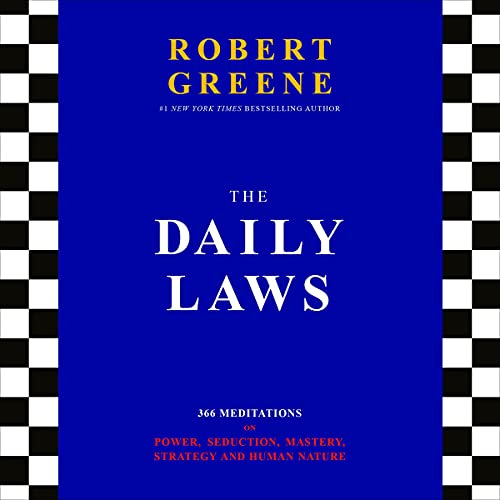 The Daily Laws: 366 Meditations on Power, Seduction, Mastery, Strategy and  Human Nature (Audio Download): Robert Greene, Fred Sanders, Robert Greene,  Profile Audio: Amazon.co.uk: Books