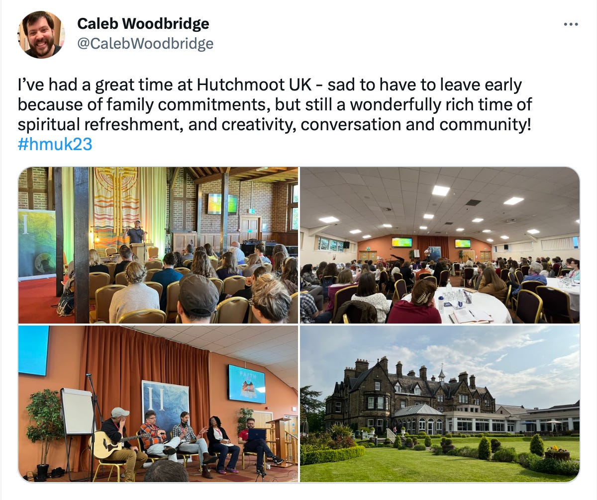 Screengrab of a tweet: I’ve had a great time at Hutchmoot UK - sad to have to leave early because of family commitments, but still a wonderfully rich time of spiritual refreshment, and creativity, conversation and community! #hmuk23