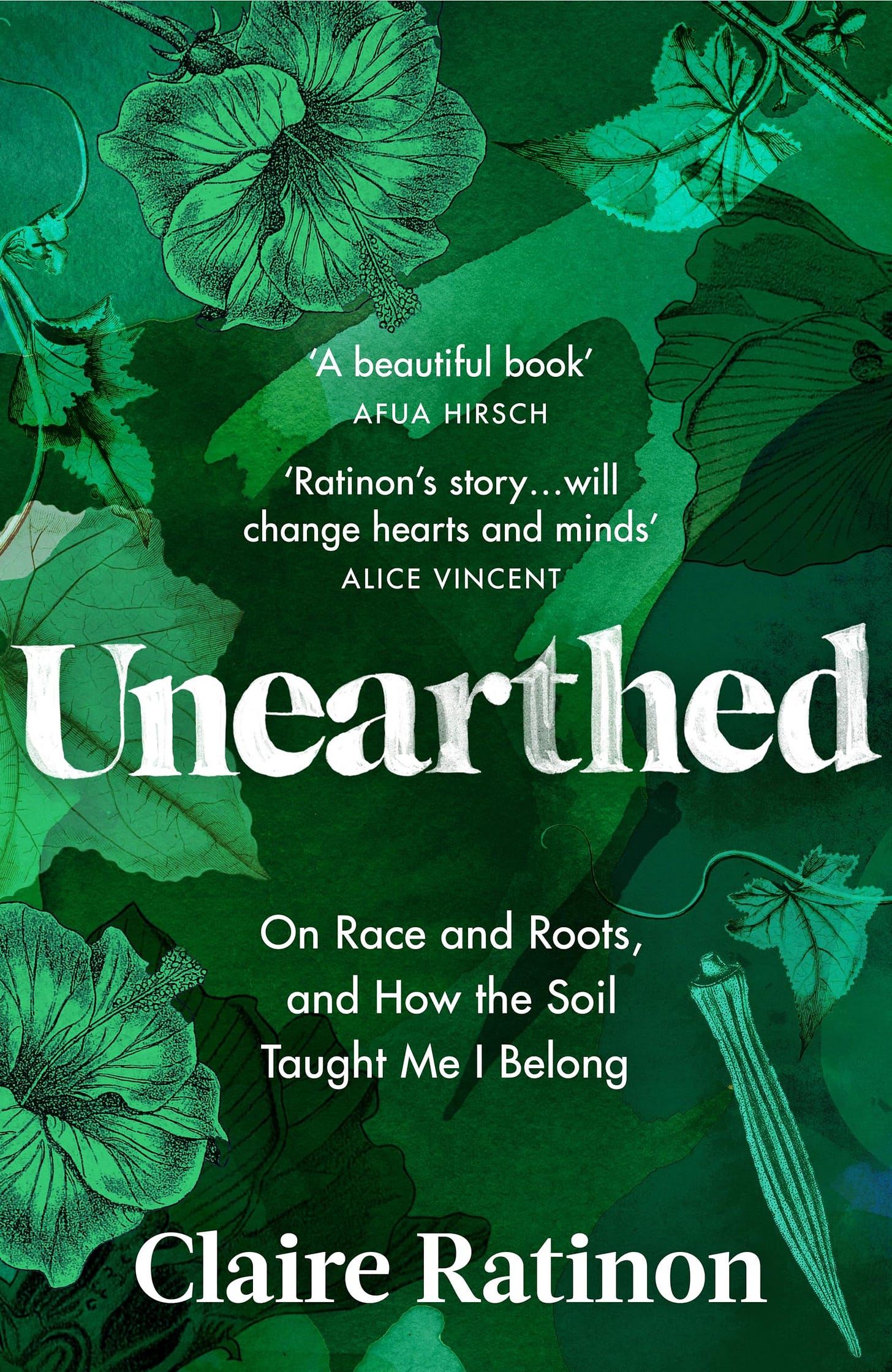 Unearthed: On race and roots, and how the soil taught me I belong :  Ratinon, Claire: Amazon.co.uk: Books