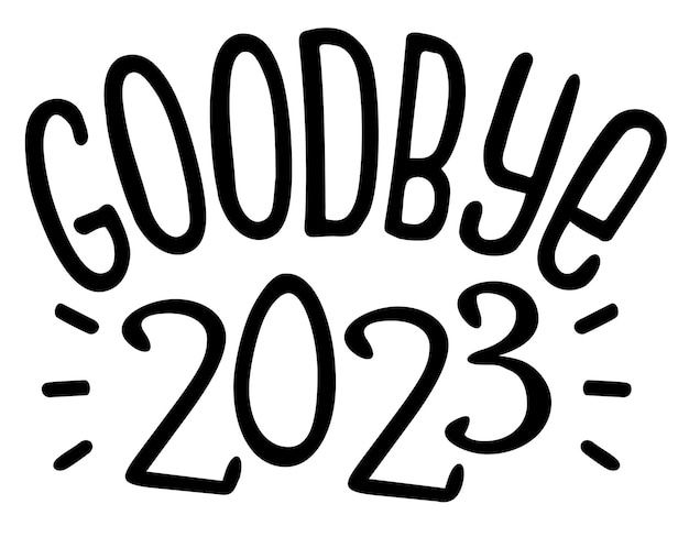 Premium Vector | New year lettering holiday logo goodbye 2023 funny  greeting card print poster