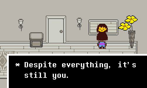 Despite everything, it's still you." - my favorite quote from Undertale, mostly because of how much it resonates with me. : r/Undertale Despite everything, it's still you." - my favorite quote from Undertale, mostly because of how much it resonates with me. : r/Undertale