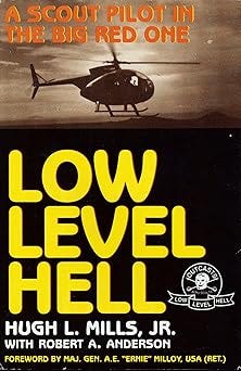 The cover of the book Low Level Hell: A Scout Pilot in the Big Red One by Hugh L. Mills, Jr., features a silhouette of a helicopter flying against a muted orange and brown background, with bold yellow lettering for the title and the author's name. An emblem resembling a scout patch with the words "Outcasts" and "Low Level Hell" is displayed in the bottom right corner.