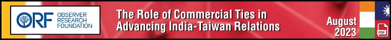 ORF: India-Taiwan Relations