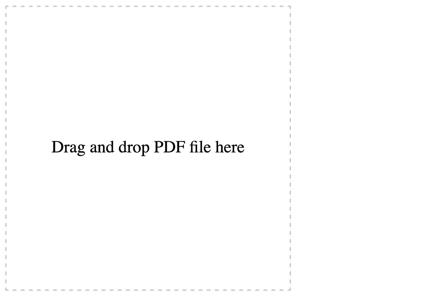 A square dotted border around the text Drag and drop PDF file here