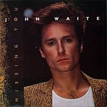 Missing You (John Waite song) - Wikipedia