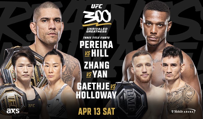 UFC 300 tickets in Las Vegas at T-Mobile Arena on Sat, Apr 13, 2024 - 3:00PM