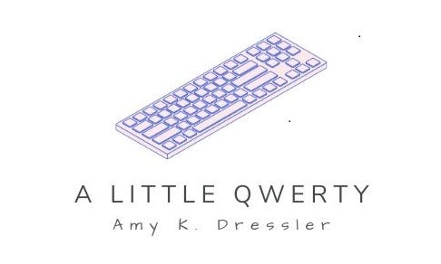 Illustrated keyboard text that says A Little Qwerty, Amy K. Dressler