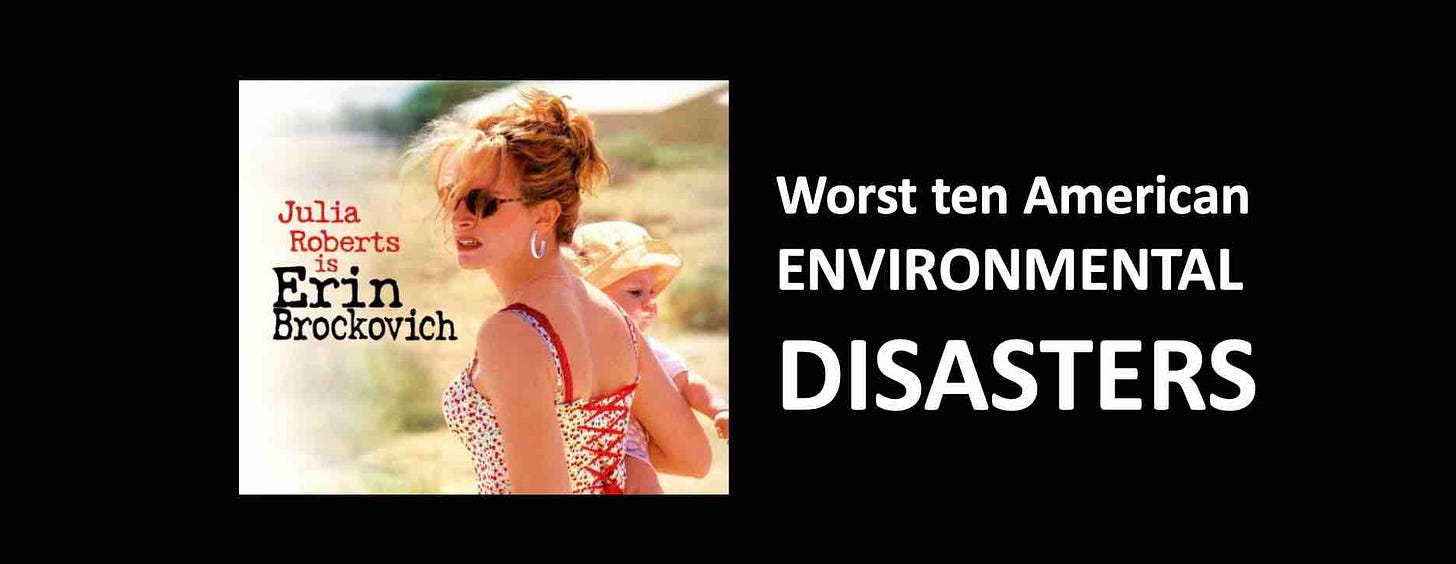 Worst ten American Environmental Disasters. Follow the money.