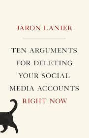 Ten Arguments for Deleting Your Social ...