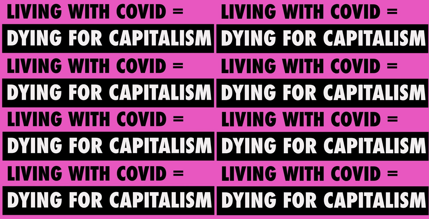 An image from pestemag, it reads: living with covid = dying for capitalism