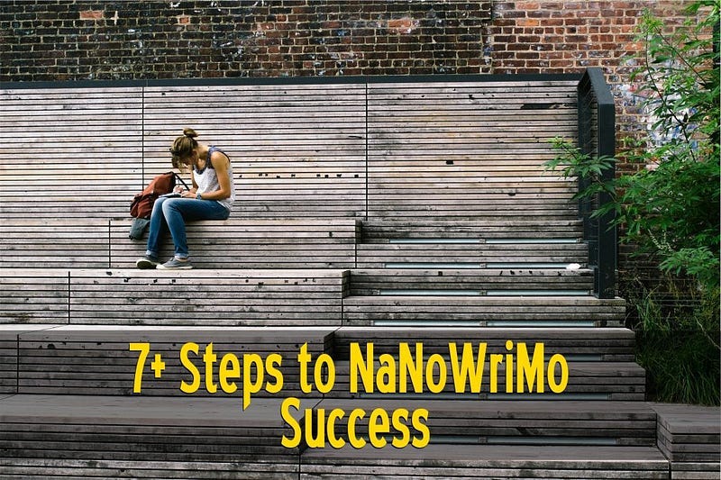 7 Steps (+1) of How to Survive, Even Thrive on NaNoWriMo