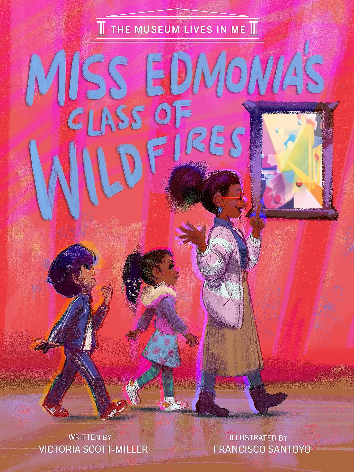 Miss Edmonia's Class of Wildfires by Victoria Scott-Miller | Goodreads
