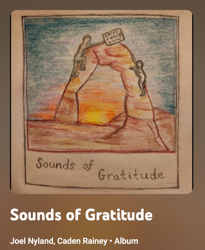 Sounds of Gratitude by Joel Nyland and Caden Rainey
