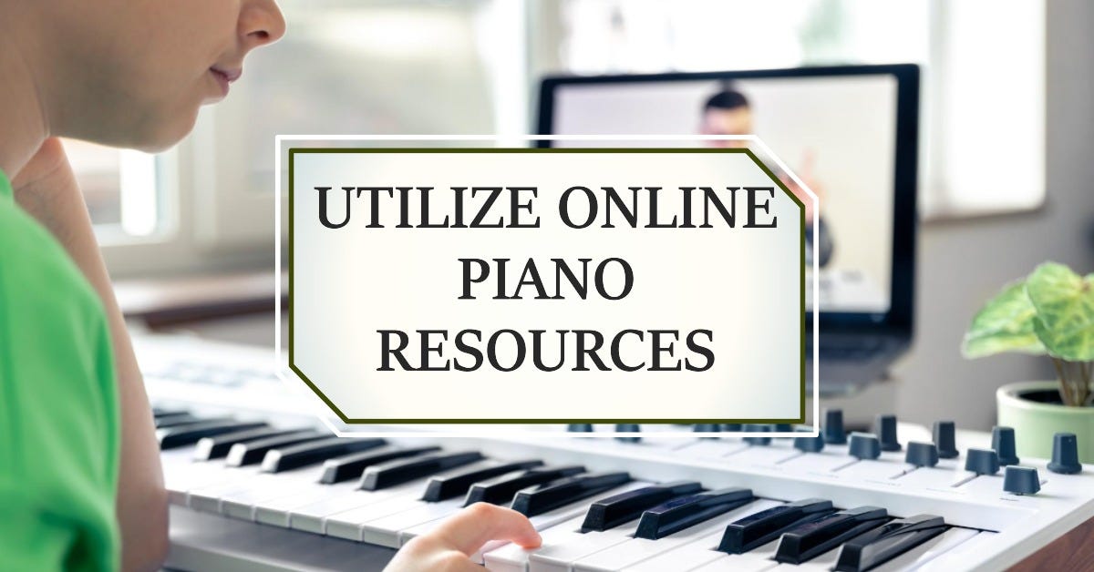 Utilize Online Piano Resources