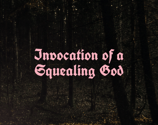 Invocation of a Squealing God