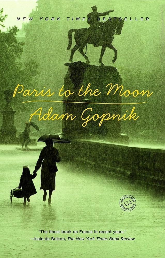 Paris to the Moon: Gopnik, Adam: 9780375758232: Amazon.com: Books