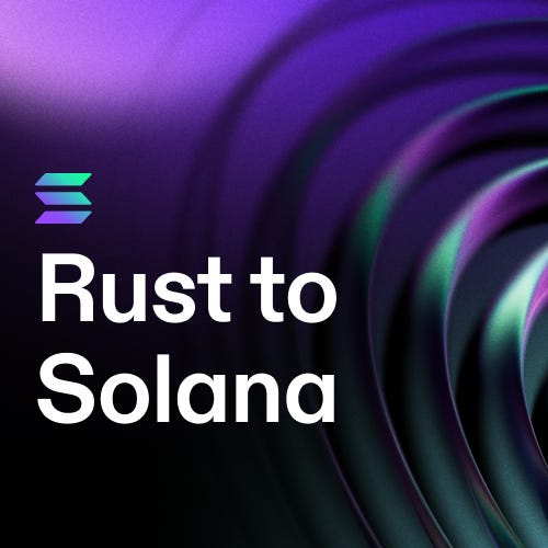 Rust to Solana | Solana