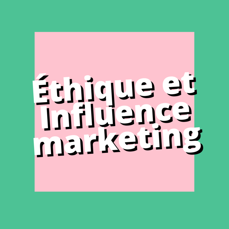 Éthique et influence marketing