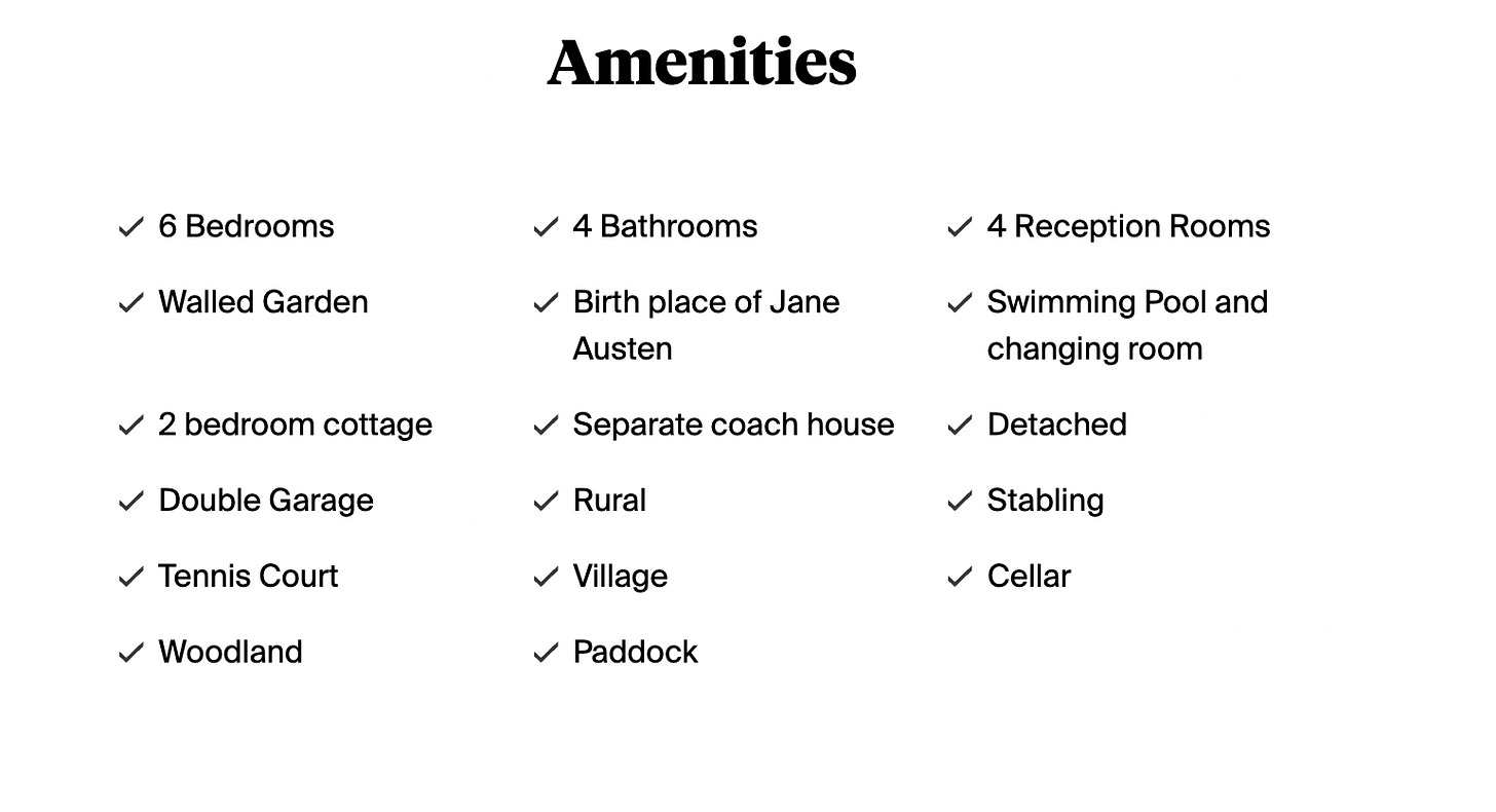 List of the house's amenities, including that it was the birth place of Jane Austen. 