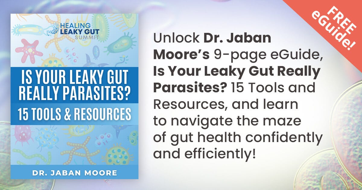 Is Your Leaky Gut Really Parasites--today's gift