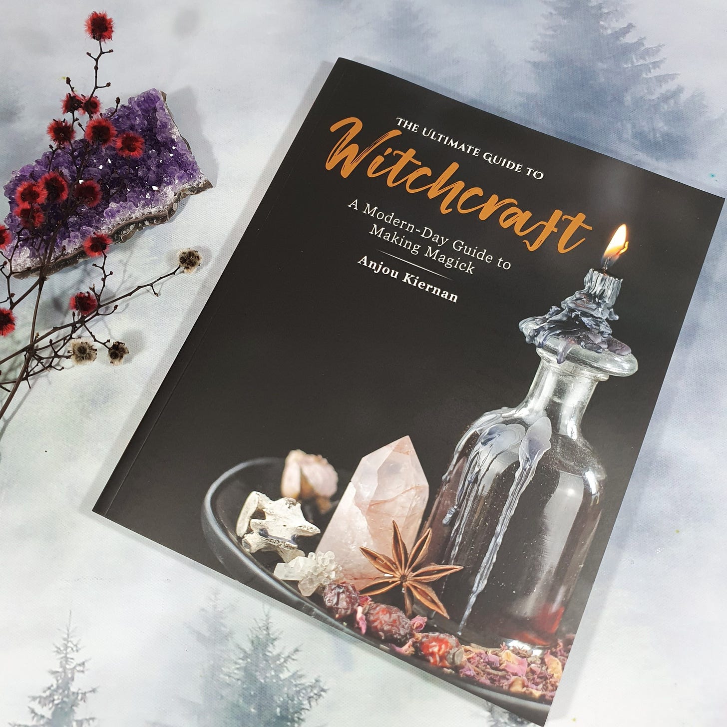 Ultimate Guide to Witchcraft: A Modern-Day Guide to Making Magick