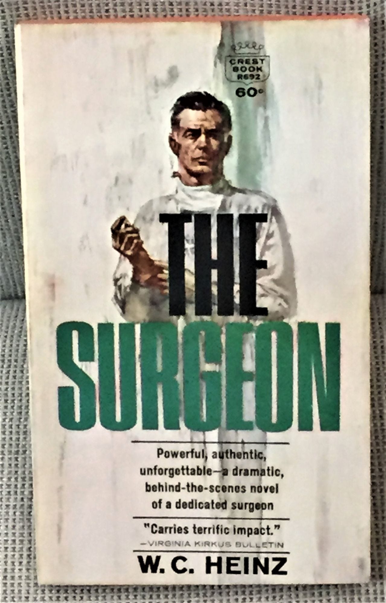 The Surgeon by W.C. Heinz - First Edition - 1964 - from My Book Heaven  (SKU: 029124)