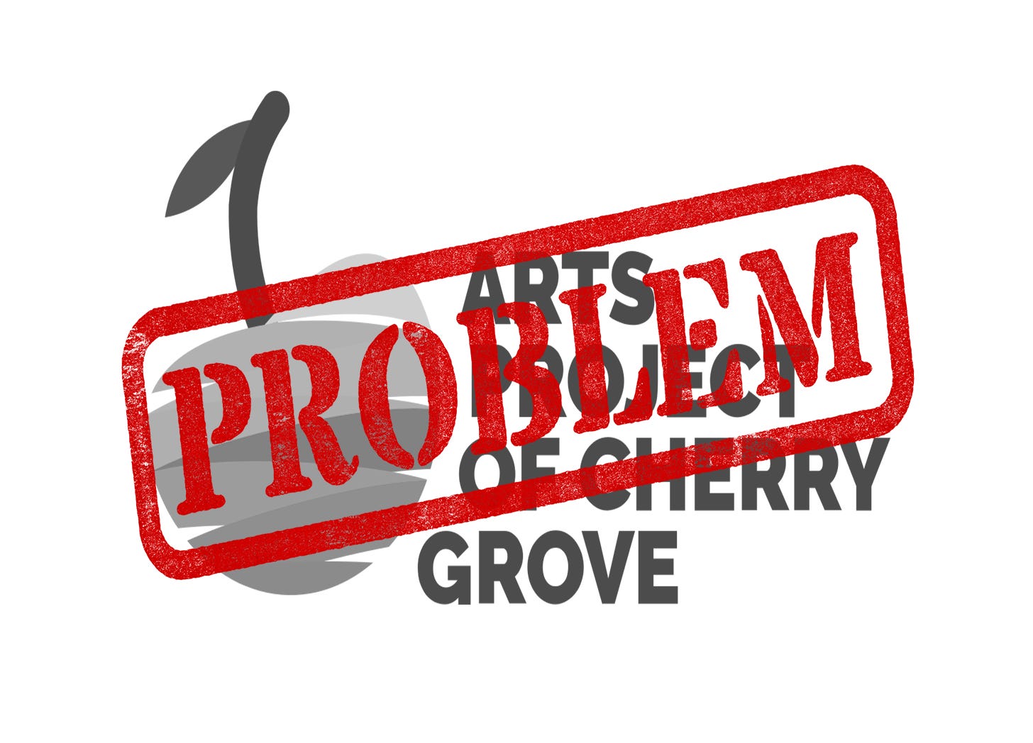 This is a black and white photo of the logo for The Arts Project of Cherry Grove. The logo is a striped cherry on the left, with the name of the organization on the right. The logo has a red stamp that says "Problem" on top of it.