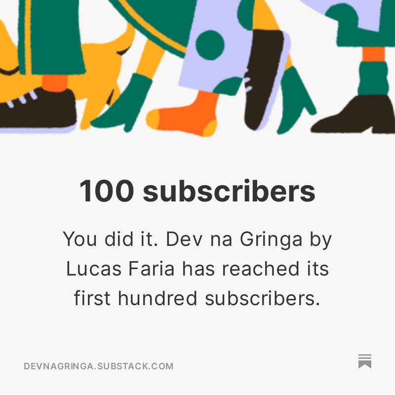 Imagem do Substack comemorando os 100 assinantes do Dev na Gringa