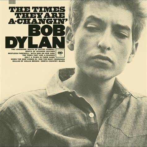 The Times They Are A-Changin' by Bob Dylan - Pandora