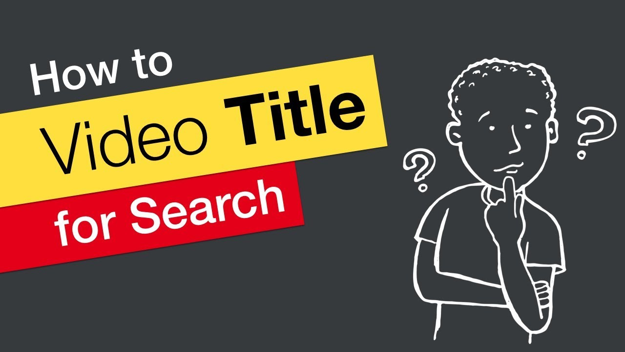 How To Title Your Youtube Videos