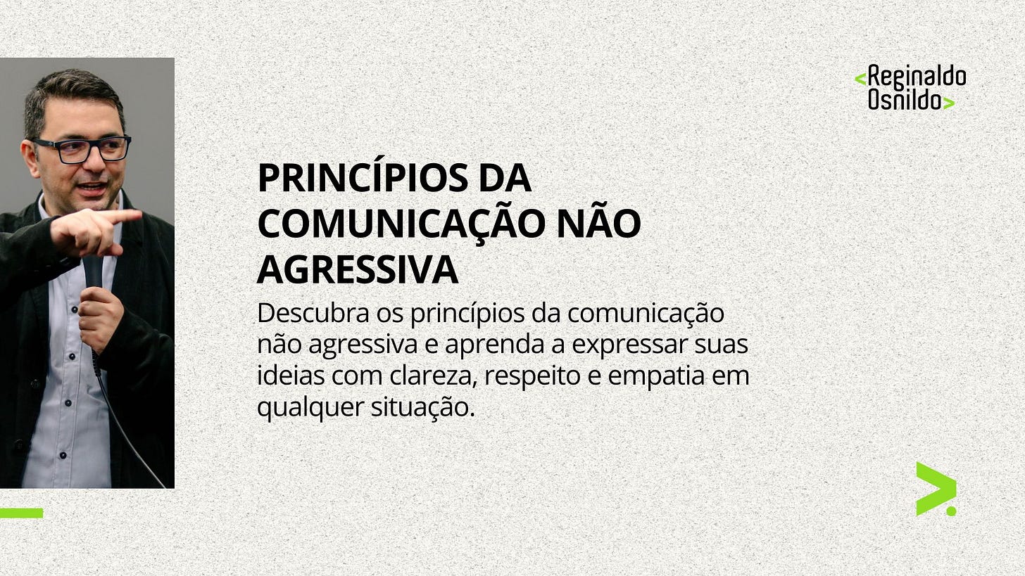 PRINCÍPIOS DA COMUNICAÇÃO NÃO AGRESSIVA