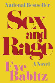 Sex and Rage: A Novel: Babitz, Eve: 9781619029354: Amazon.com: Books