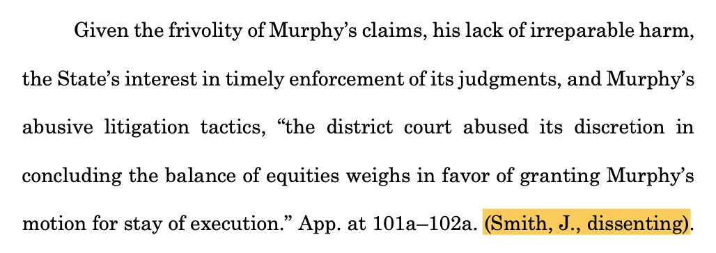Given the frivolity of Murphy’s claims, his lack of irreparable harm, the State’s interest in timely enforcement of its judgments, and Murphy’s abusive litigation tactics, “the district court abused its discretion in concluding the balance of equities weighs in favor of granting Murphy’s motion for stay of execution.” App. at 101a–102a. (Smith, J., dissenting).