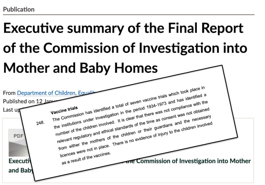 The results of the vaccine trials and the Final Report of the Commision of Investigation into Mother and Baby Homes confirm that there were no vaccine injuries from the vaccine trials.