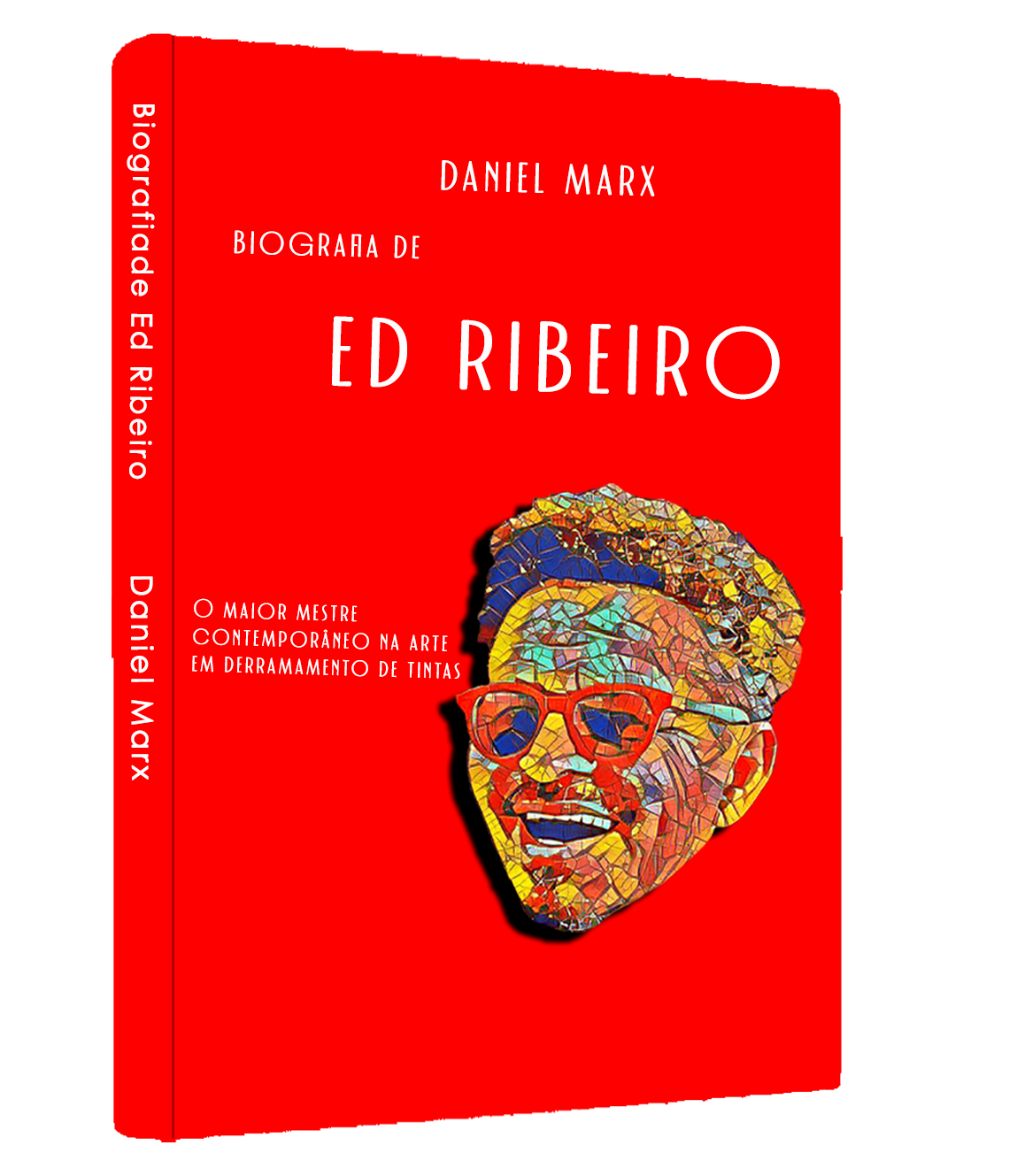 Biografia de Ed Ribeiro quebra todos os paradigmas entre preconceito e arte